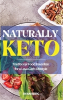 Naturally Keto: Traditional Food Favorites for a Low-Carb Lifestyle 1954474687 Book Cover