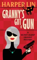 Granny's Got a Gun 1987859456 Book Cover