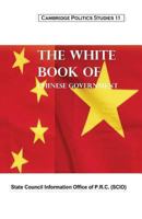 The White Book of the Chinese Government (Cambridge Politics Studies 11) 1463722184 Book Cover
