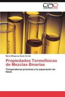 Propiedades Termofisicas de Mezclas Binarias 3848465426 Book Cover