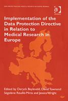 Implementation Of The Data Protection Directive In Relation To Medical Research In Europe (Data Protection and Medical Research in Europe) 0754623696 Book Cover