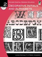 Dover Digital Design Source #2: Decorative Initials and Alphabets 0486990621 Book Cover