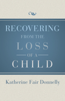Recovering from the Loss of a Child 0025321501 Book Cover