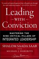 Leading with Conviction: Mastering the Nine Critical Pillars of Integrated Leadership 1118444264 Book Cover