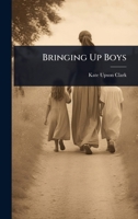 Bringing Up Boys 102489780X Book Cover