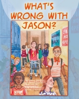 What's Wrong With Jason? 1977229972 Book Cover