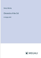 Chronicle of the Cid: in large print 3387317867 Book Cover