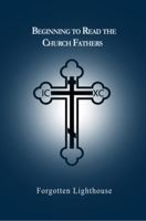 Beginning to Read the Church Fathers 173422620X Book Cover