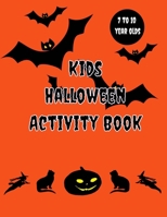 Kids Halloween Activity Book: 7 to 10 years old B08KMHDHNF Book Cover