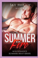 Summer Fire Book 2: M/M Romance Summer Heat Series B0892B9RQV Book Cover