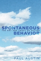 Spontaneous Behavior: The Art and Craft of Acting 1735576263 Book Cover