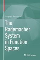 The Rademacher System in Function Spaces 3030478890 Book Cover
