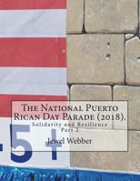 The National Puerto Rican Day Parade (2018).: Solidarity and Resilience 1722833157 Book Cover
