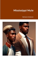 Mississippi Mule 1312697997 Book Cover