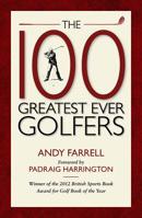 The 100 Greatest Ever Golfers 190965342X Book Cover