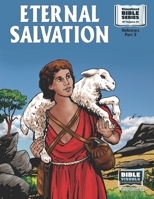 Eternal Salvation: New Testament Volume 35: Hebrews, Part 2 (Visualized Bible Series) 1641040637 Book Cover