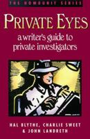 Private Eyes: A Writer's Guide to Private Investigating (Howdunit Series) 0898795494 Book Cover