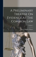 A Preliminary Treatise On Evidence At The Common Law; Volume 1 1019295651 Book Cover