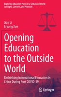 Opening Education to the Outside World: Rethinking International Education in China During Post COVID-19 9811948798 Book Cover