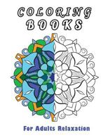 Coloring Books for Adults Relaxation: Designs created with stress and anxiety relief in mind 1090391293 Book Cover