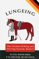 Lungeing (Book Six of the German National Equestrian Federations) 1872082165 Book Cover