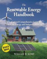 The Renewable Energy Handbook: A Guide to Rural Energy Independence, Off-Grid and Sustainable Living 098101321X Book Cover