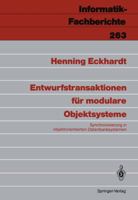 Entwurfstransaktionen Fur Modulare Objektsysteme: Synchronisierung in Objektorientierten Datenbanksystemen 3540534814 Book Cover