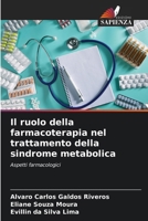 Il ruolo della farmacoterapia nel trattamento della sindrome metabolica (Italian Edition) 6208103282 Book Cover