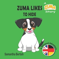Zuma Likes To Hide: A Zuma the Dog Story: A Bilingual Adventure B0DYTMD77H Book Cover
