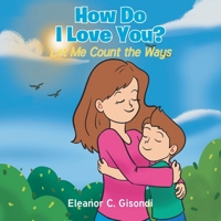 How Do I Love You?: Let Me Count the Ways B0GSSDYS5G Book Cover
