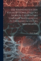 Die Krankheiten Der Keilbein-Hohle Und Des Siebbein-Labyrinthes Und Ihre Beziehungen Zu Erkrankungen Des Sehorganes 1022527878 Book Cover