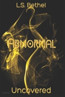 Abnormal: Uncovered 1793203687 Book Cover