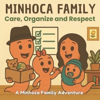 Minhoca Family: Caring, Organizing, and Respecting (The Minhoca Family Adventures) B0FP1TCN6K Book Cover