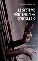 Le système pénitentiaire sénégalais (Harmattan Sénégal) (French Edition) 2343084874 Book Cover
