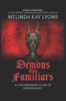 Demons And Familiars: A Contemporary Guide of Demonology 1979509727 Book Cover