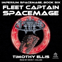 Fleet Captain Spacemage: Library Edition B0CF11YS76 Book Cover