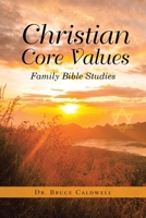 Christian Core Values: Family Bible Studies 195353788X Book Cover