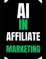 AI IN AFFILIATE MARKETING B0DR2NTR3C Book Cover