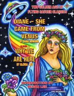 Two Golden Age of Flying Saucer Classics: Diane - She Came from Venus and Why We 1606110950 Book Cover