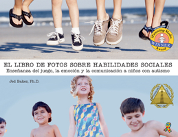 El Libro de Fotos Sobre Habilidades Sociales: Ense�anza del Juego, La Emoci�n Y La Comunicaci�n a Ni�os Con Autismo 1949177262 Book Cover