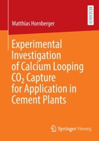 Experimental Investigation of Calcium Looping CO2 Capture for Application in Cement Plants 3658392479 Book Cover