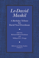 Le-David Maskil: A Birthday Tribute for David Noel Freedman (Biblical and Judaic Studies, V. 9) 1575060841 Book Cover