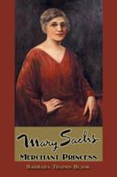 Mary Sachs: Merchant Princess 162006734X Book Cover