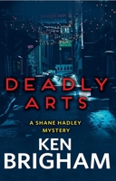 Deadly Arts 1944962670 Book Cover
