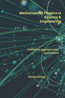 Mathematical Physics in Science & Engineering: A Radical Approach with Applications 1722009926 Book Cover