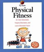 Physical Fitness (My Health Series) 0531155633 Book Cover