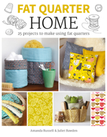 Fat Quarter: Home 1784943851 Book Cover