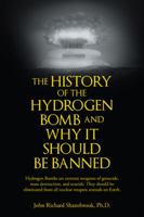 The History of Hydrogen Bomb and Why It Should Be Banned. 1504984838 Book Cover