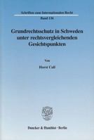 Grundrechtsschutz in Schweden Unter Rechtsvergleichenden Gesichtspunkten 3428111206 Book Cover
