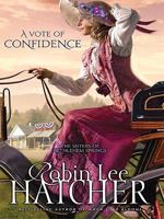 A Vote of Confidence (Sisters of Bethlehem Springs, #1) 0310258057 Book Cover